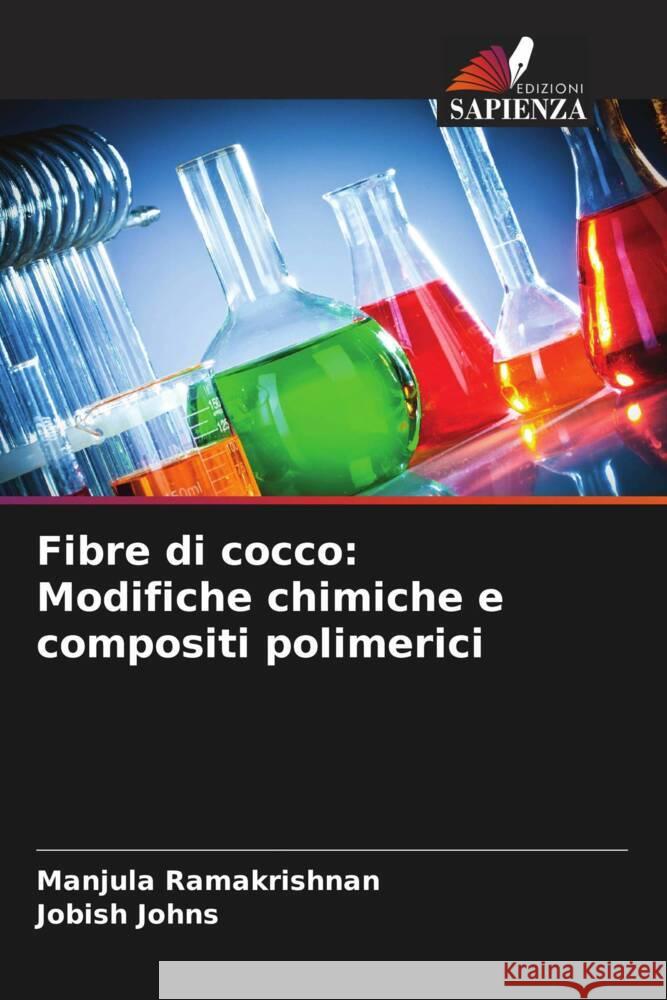 Fibre di cocco: Modifiche chimiche e compositi polimerici Ramakrishnan, Manjula, Johns, Jobish 9786205029763