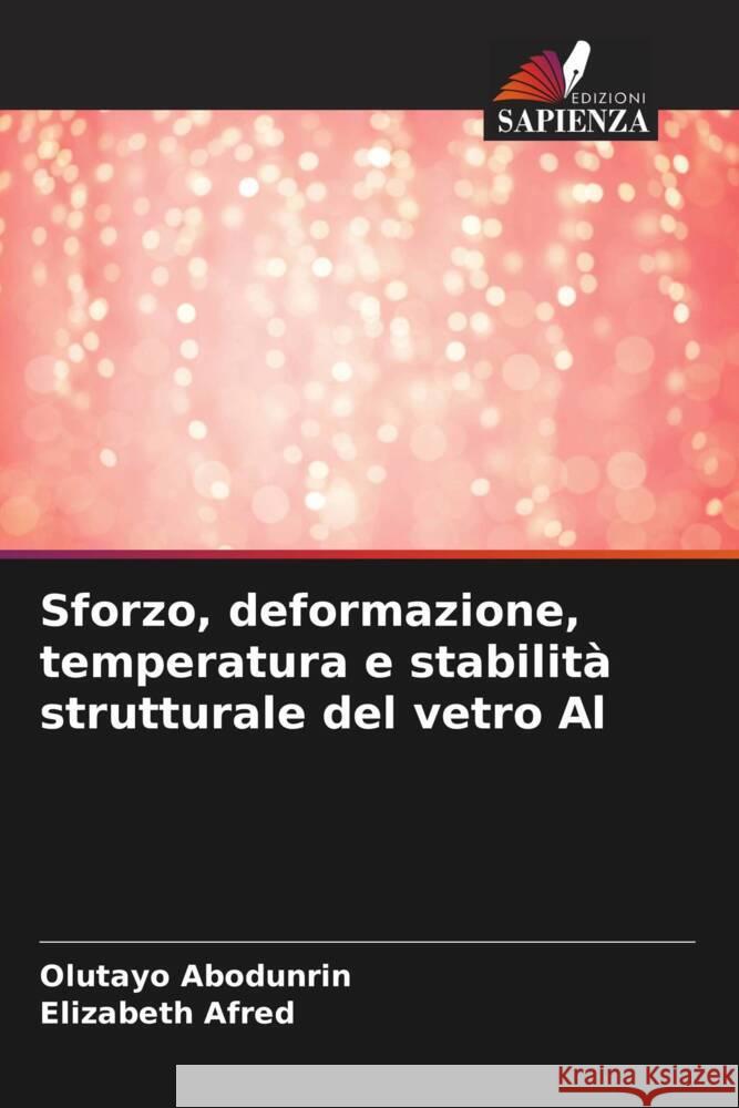 Sforzo, deformazione, temperatura e stabilità strutturale del vetro Al Abodunrin, Olutayo, Afred, Elizabeth 9786205030080