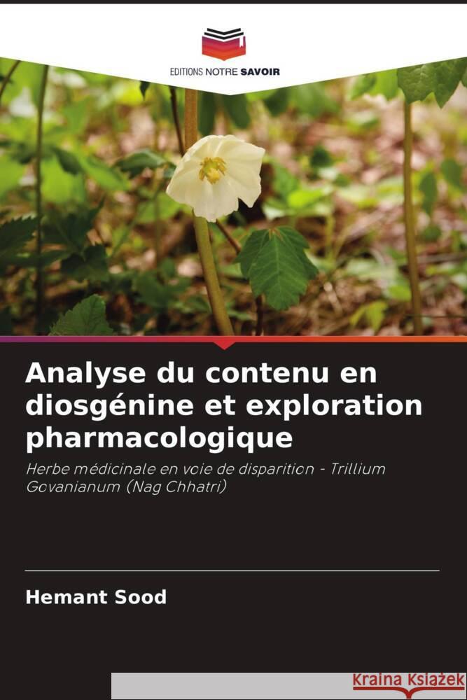 Analyse du contenu en diosg?nine et exploration pharmacologique Hemant Sood Shivam Sharma 9786205031421 Editions Notre Savoir