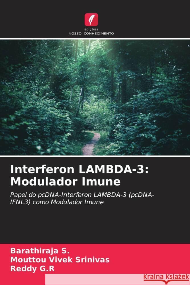 Interferon LAMBDA-3: Modulador Imune S., Barathiraja, Srinivas, Mouttou Vivek, G.R, Reddy 9786205034446 Edições Nosso Conhecimento