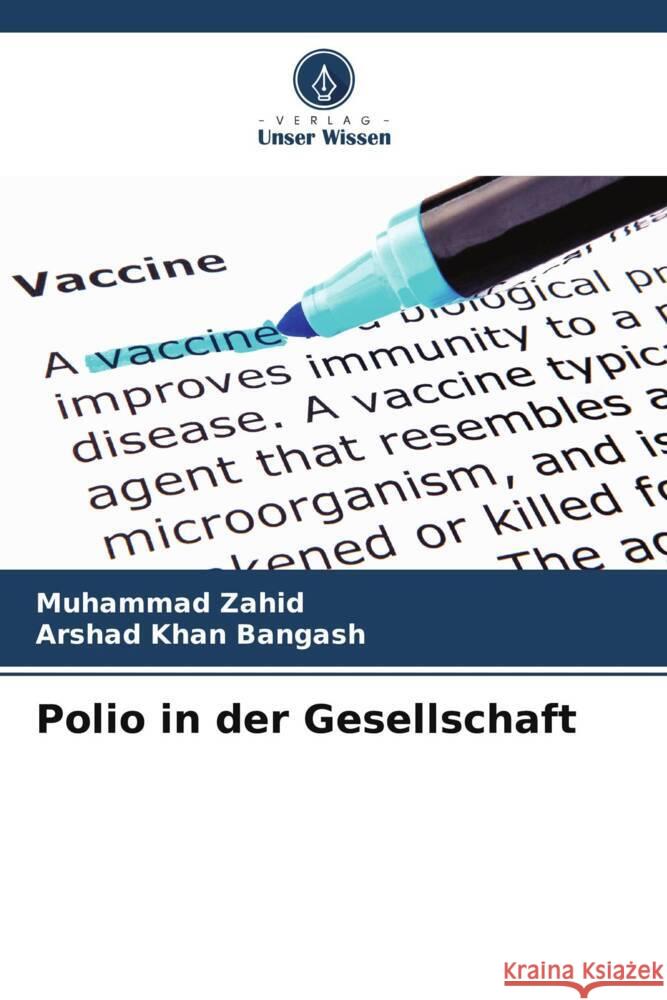 Polio in der Gesellschaft Zahid, Muhammad, Bangash, Arshad Khan 9786205035078 Verlag Unser Wissen