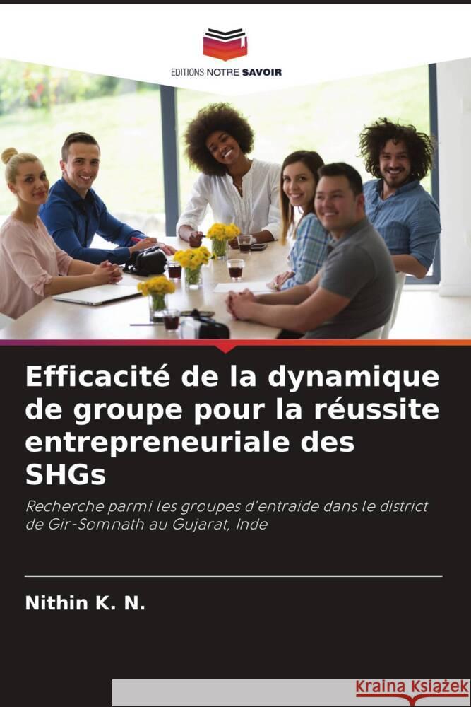 Efficacité de la dynamique de groupe pour la réussite entrepreneuriale des SHGs K. N., Nithin 9786205035283