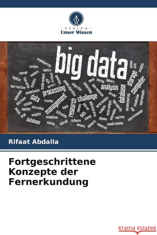 Fortgeschrittene Konzepte der Fernerkundung Rifaat Abdalla Marwa Esmail 9786205035795 Verlag Unser Wissen