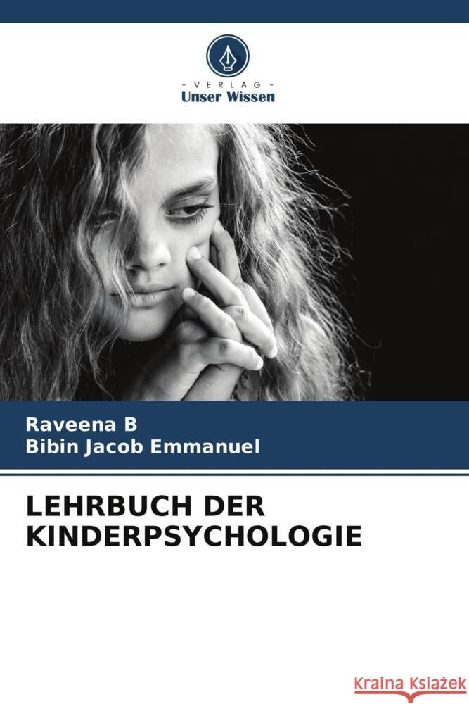 LEHRBUCH DER KINDERPSYCHOLOGIE B, Raveena, Emmanuel, Bibin Jacob 9786205036167