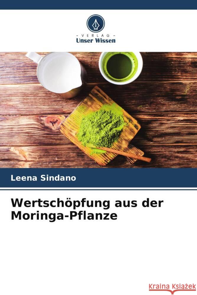 Wertschöpfung aus der Moringa-Pflanze Sindano, Leena 9786205036495