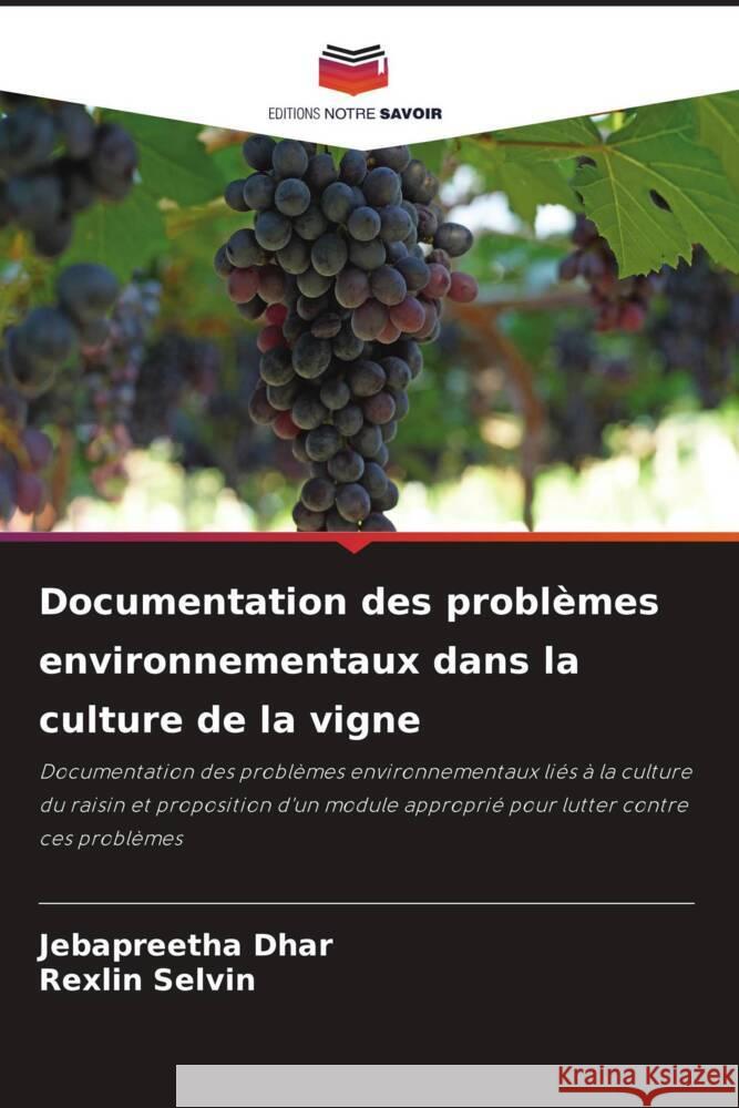 Documentation des problèmes environnementaux dans la culture de la vigne Dhar, Jebapreetha, Selvin, Rexlin 9786205038086