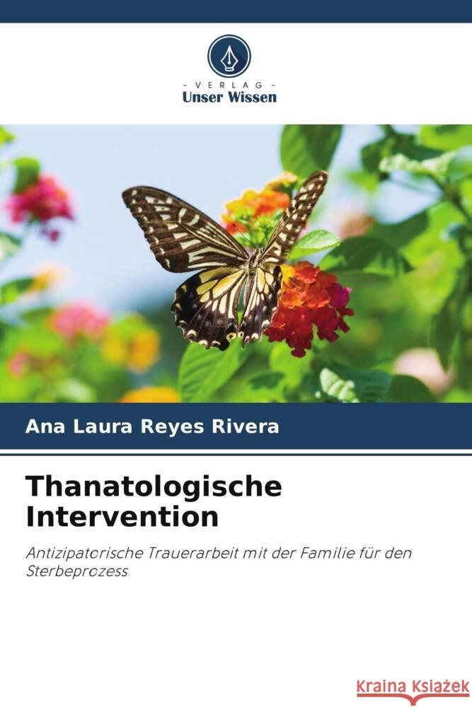 Thanatologische Intervention Reyes Rivera, Ana Laura 9786205038970