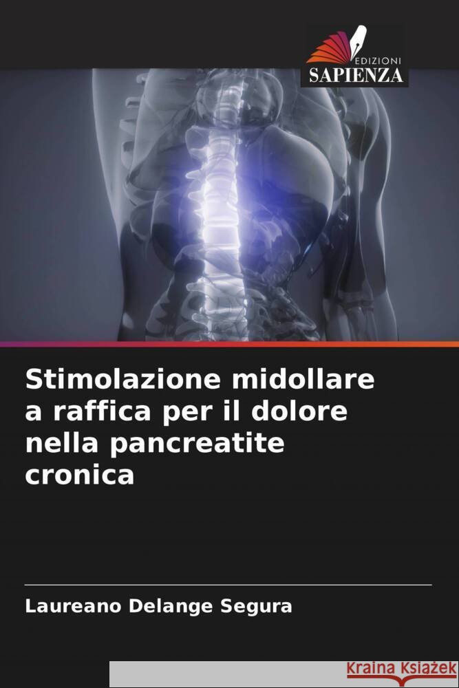 Stimolazione midollare a raffica per il dolore nella pancreatite cronica Delange Segura, Laureano 9786205039441