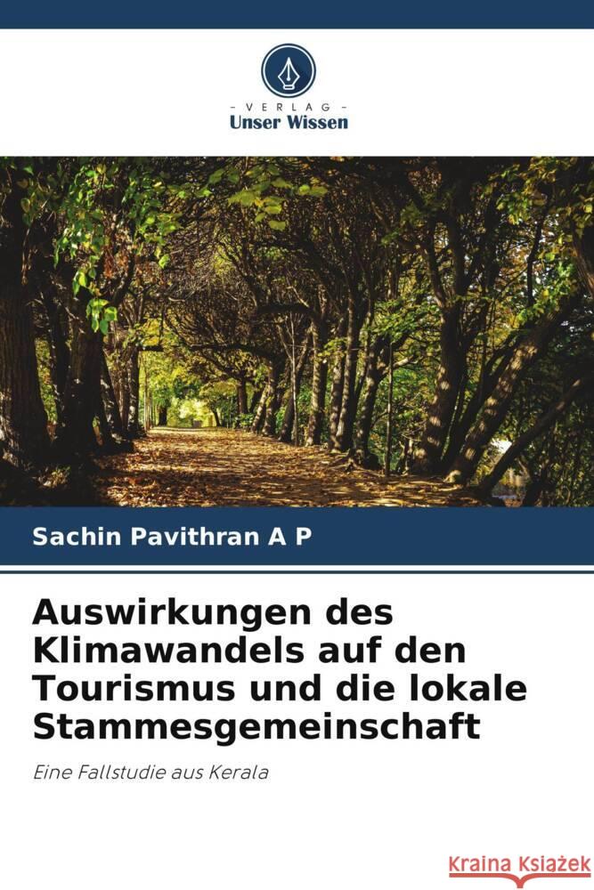 Auswirkungen des Klimawandels auf den Tourismus und die lokale Stammesgemeinschaft Pavithran A P, Sachin 9786205039649