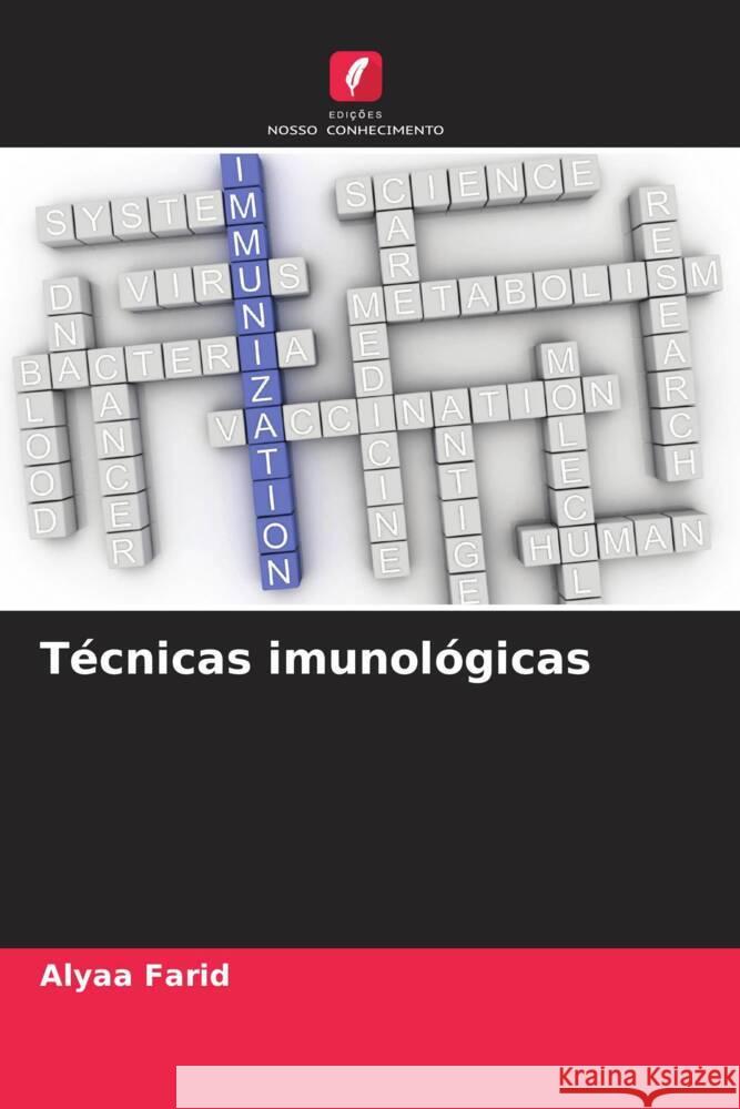 Técnicas imunológicas Farid, Alyaa 9786205040669 Edições Nosso Conhecimento