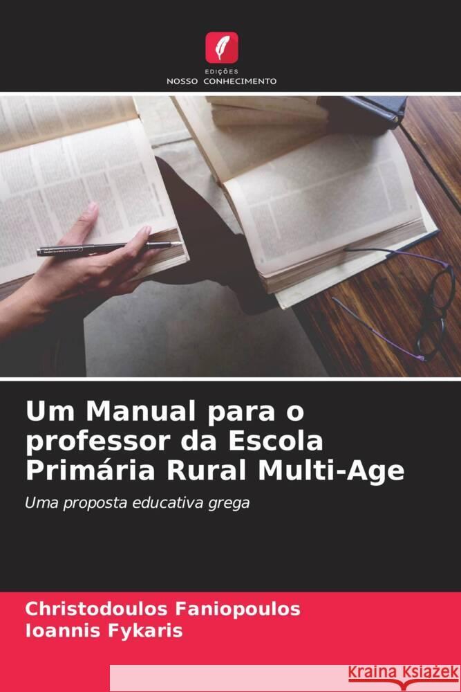 Um Manual para o professor da Escola Primária Rural Multi-Age Faniopoulos, Christodoulos, Fykaris, Ioannis 9786205040720 Edições Nosso Conhecimento