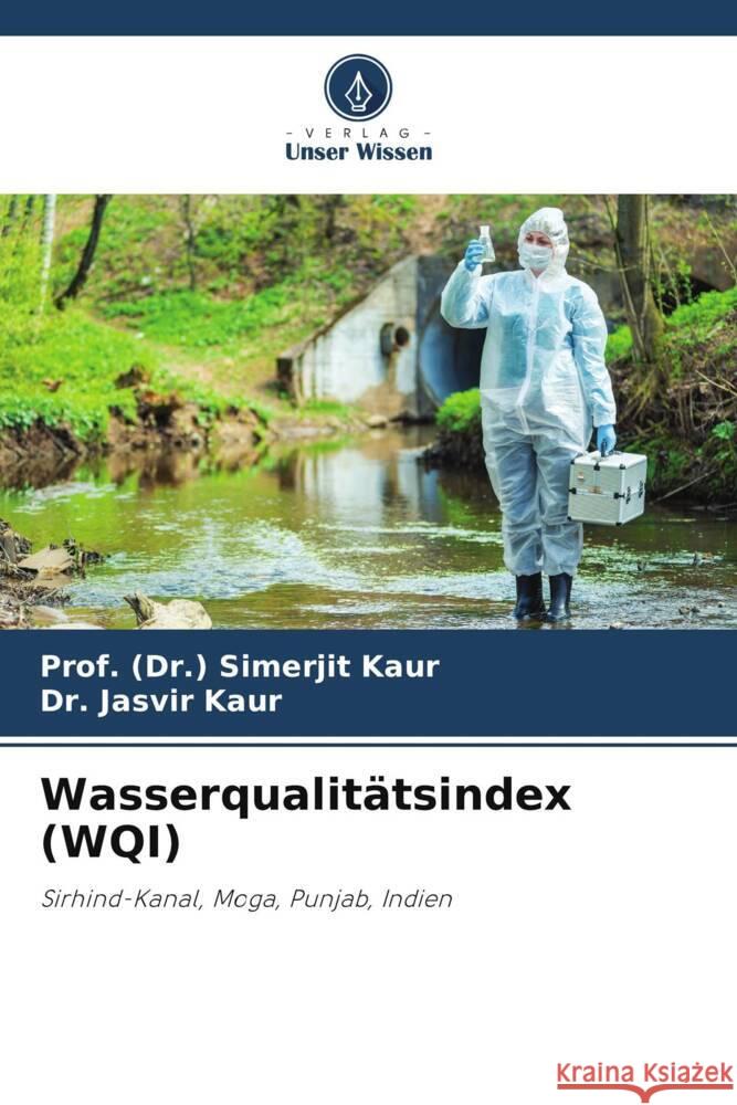 Wasserqualitätsindex (WQI) Kaur, Prof. (Dr.) Simerjit, Kaur, Dr. Jasvir 9786205041703