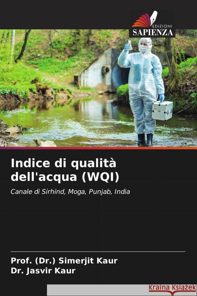 Indice di qualità dell'acqua (WQI) Kaur, Prof. (Dr.) Simerjit, Kaur, Dr. Jasvir 9786205041734