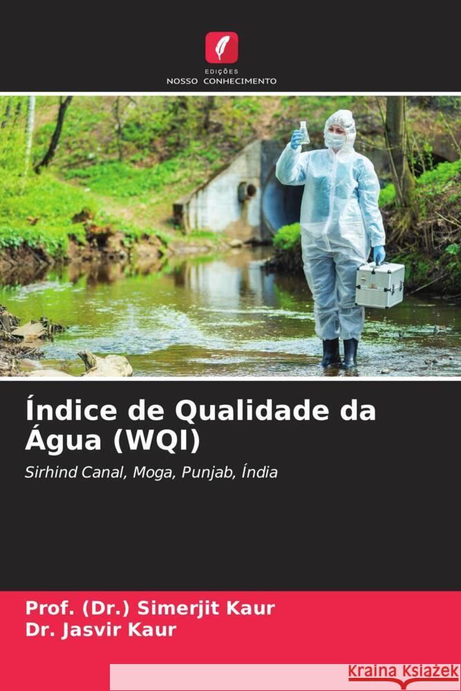 Índice de Qualidade da Água (WQI) Kaur, Prof. (Dr.) Simerjit, Kaur, Dr. Jasvir 9786205041741