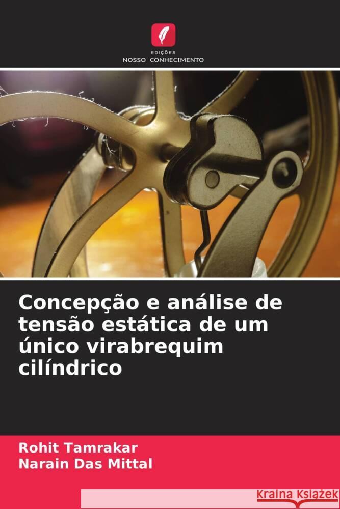 Concepção e análise de tensão estática de um único virabrequim cilíndrico Tamrakar, Rohit, Mittal, Narain Das 9786205041949