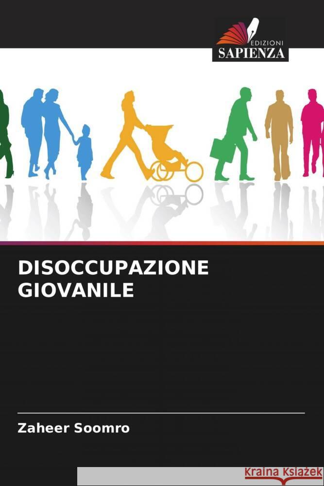 DISOCCUPAZIONE GIOVANILE Soomro, Zaheer 9786205042687