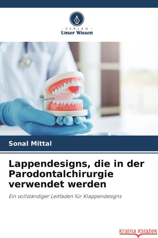 Lappendesigns, die in der Parodontalchirurgie verwendet werden Mittal, Sonal 9786205043875