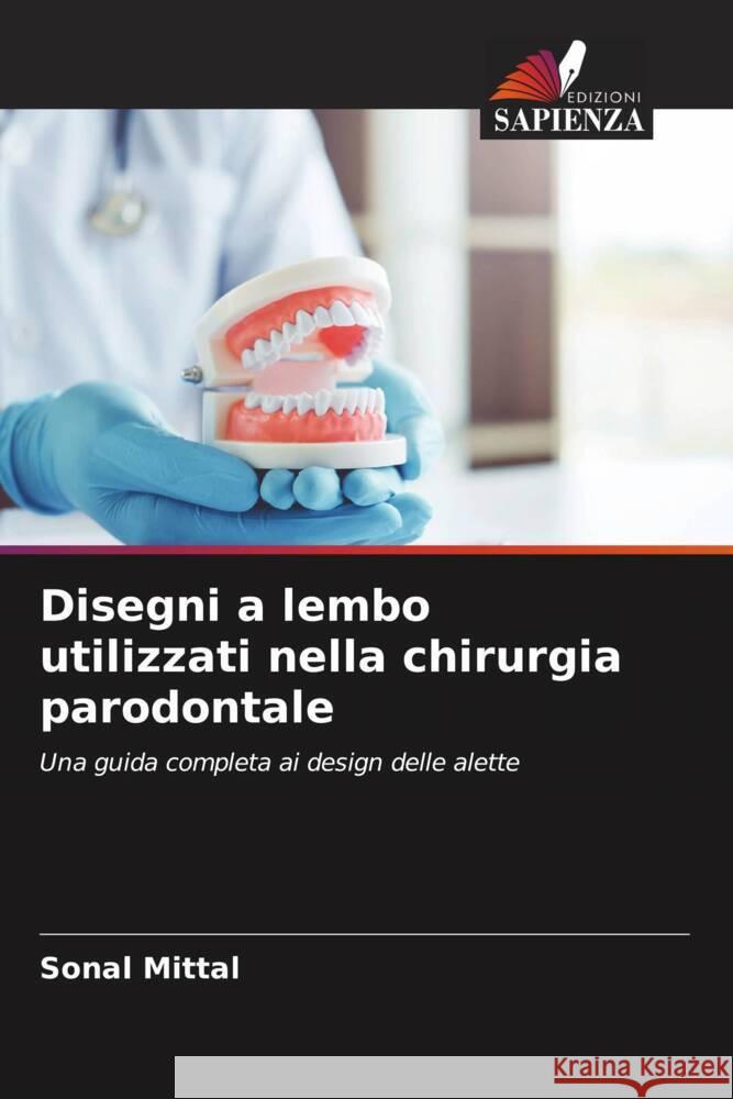 Disegni a lembo utilizzati nella chirurgia parodontale Mittal, Sonal 9786205043905