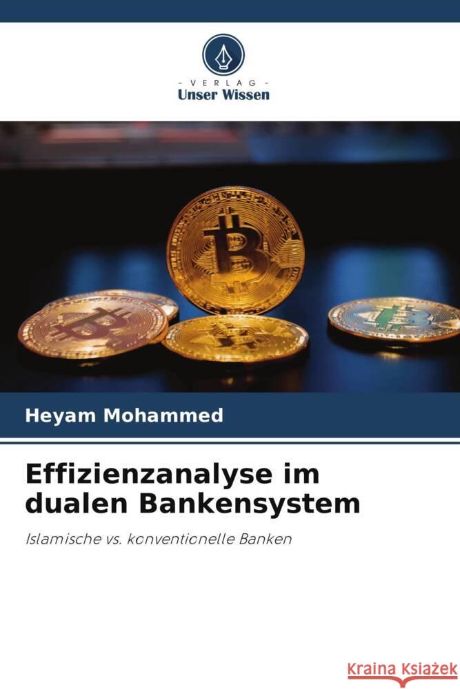 Effizienzanalyse im dualen Bankensystem Mohammed, Heyam 9786205043936