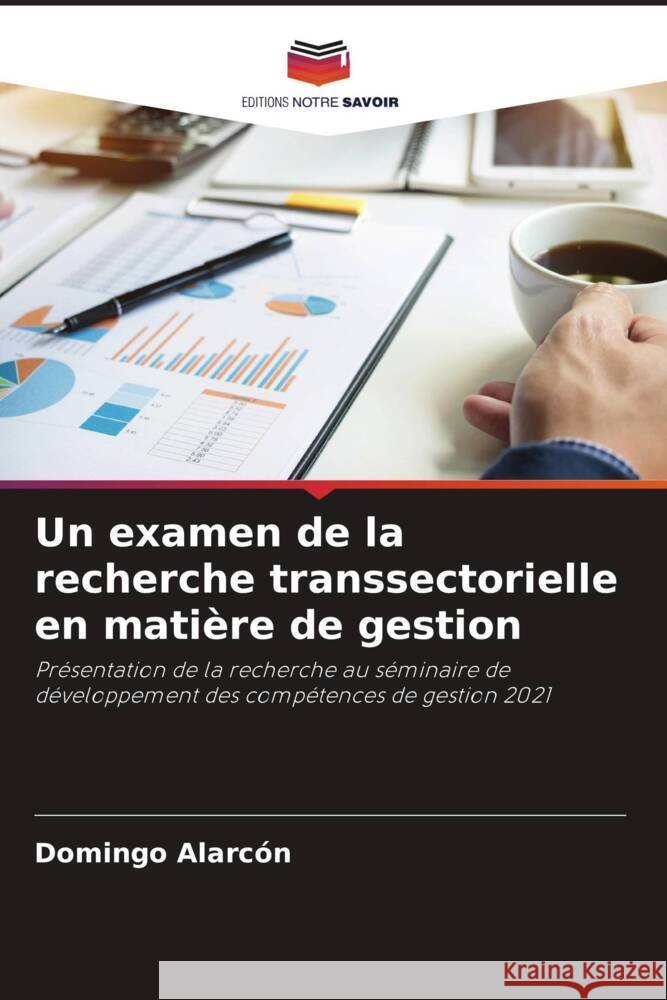 Un examen de la recherche transsectorielle en matière de gestion Alarcón, Domingo 9786205044452
