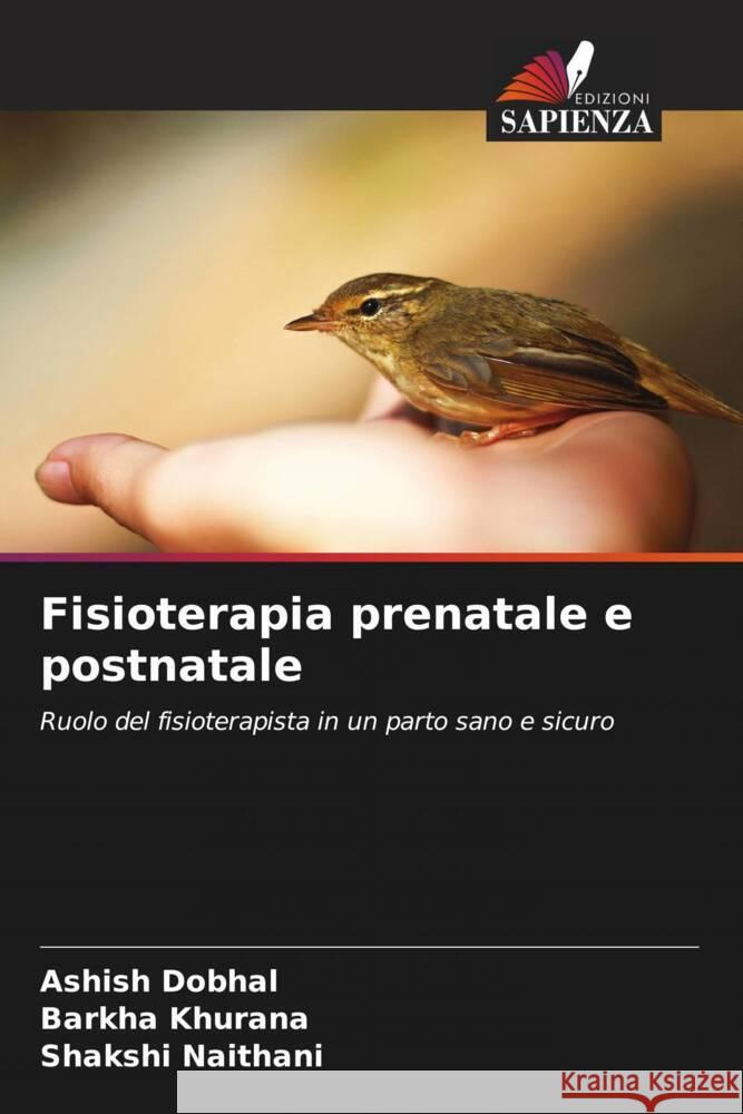 Fisioterapia prenatale e postnatale Dobhal, Ashish, Khurana, Barkha, Naithani, Shakshi 9786205044599