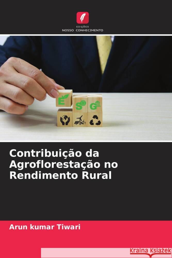 Contribuição da Agroflorestação no Rendimento Rural Tiwari, Arun kumar 9786205044858