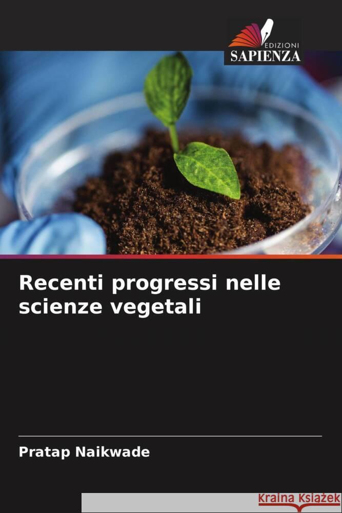 Recenti progressi nelle scienze vegetali Naikwade, Pratap 9786205045091