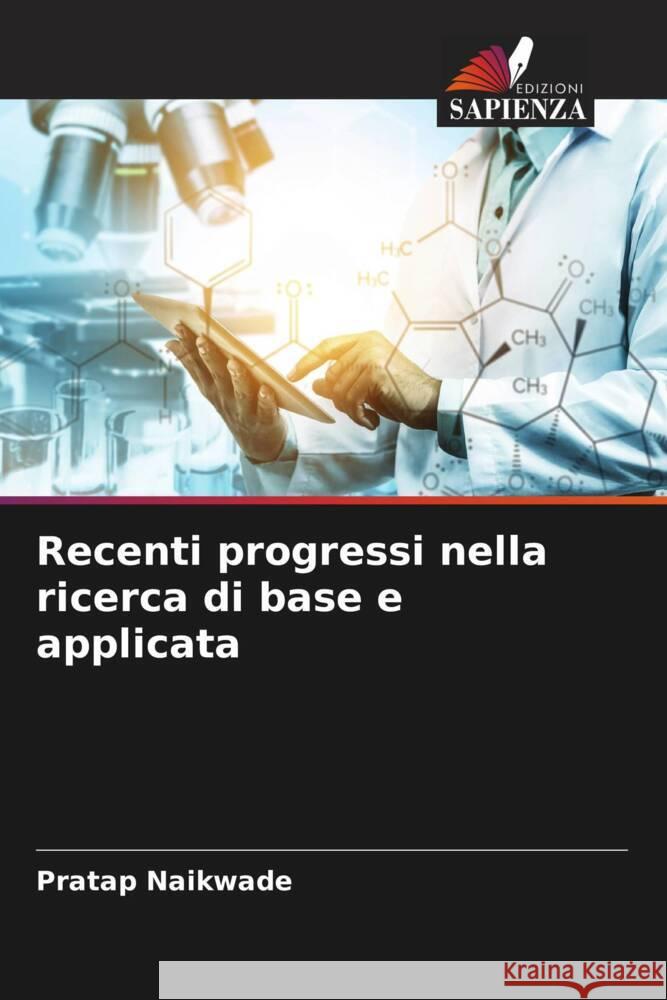 Recenti progressi nella ricerca di base e applicata Naikwade, Pratap 9786205045275