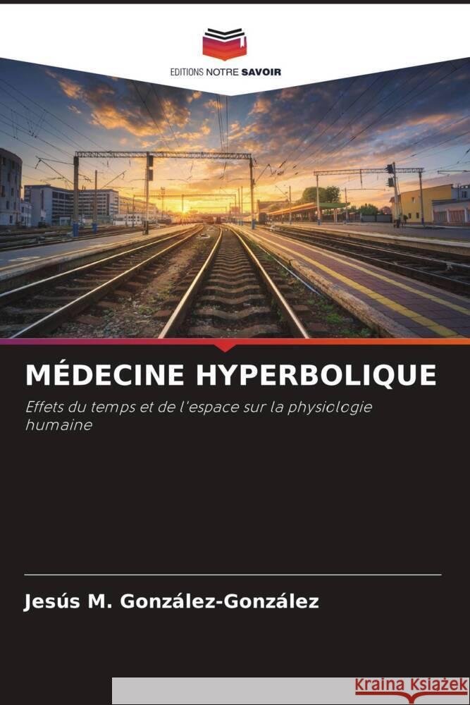 MÉDECINE HYPERBOLIQUE González-González, Jesús M. 9786205045664