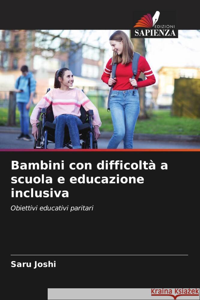 Bambini con difficoltà a scuola e educazione inclusiva Joshi, Saru 9786205046081 Edizioni Sapienza