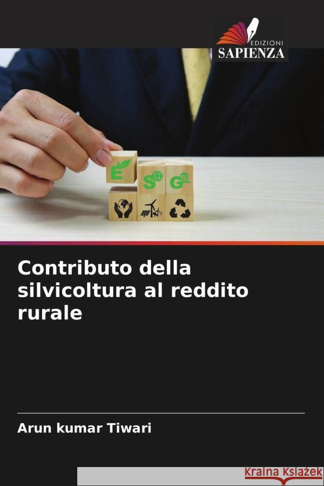 Contributo della silvicoltura al reddito rurale Tiwari, Arun kumar 9786205046494