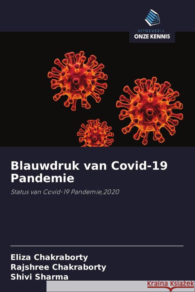 Blauwdruk van Covid-19 Pandemie Chakraborty, Eliza, Chakraborty, Rajshree, Sharma, Shivi 9786205048917 Uitgeverij Onze Kennis