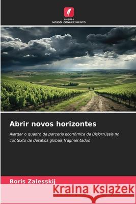 Abrir novos horizontes Boris Zalesskij 9786205049167