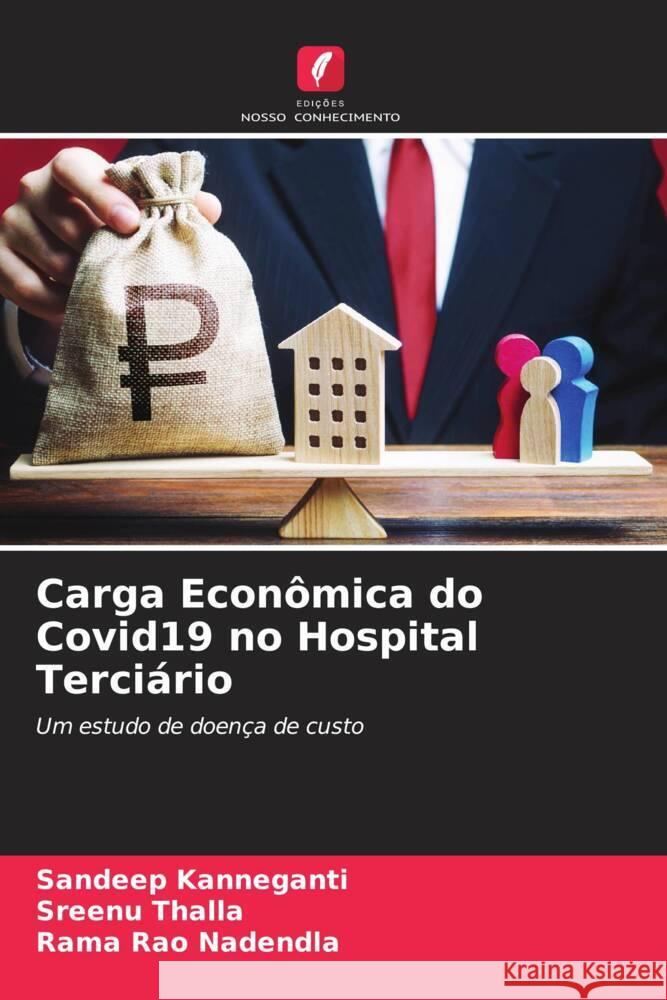 Carga Econômica do Covid19 no Hospital Terciário Kanneganti, Sandeep, Thalla, Sreenu, Nadendla, Rama Rao 9786205050743 Edições Nosso Conhecimento