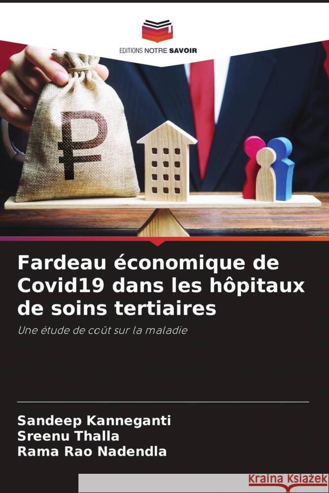 Fardeau économique de Covid19 dans les hôpitaux de soins tertiaires Kanneganti, Sandeep, Thalla, Sreenu, Nadendla, Rama Rao 9786205050774