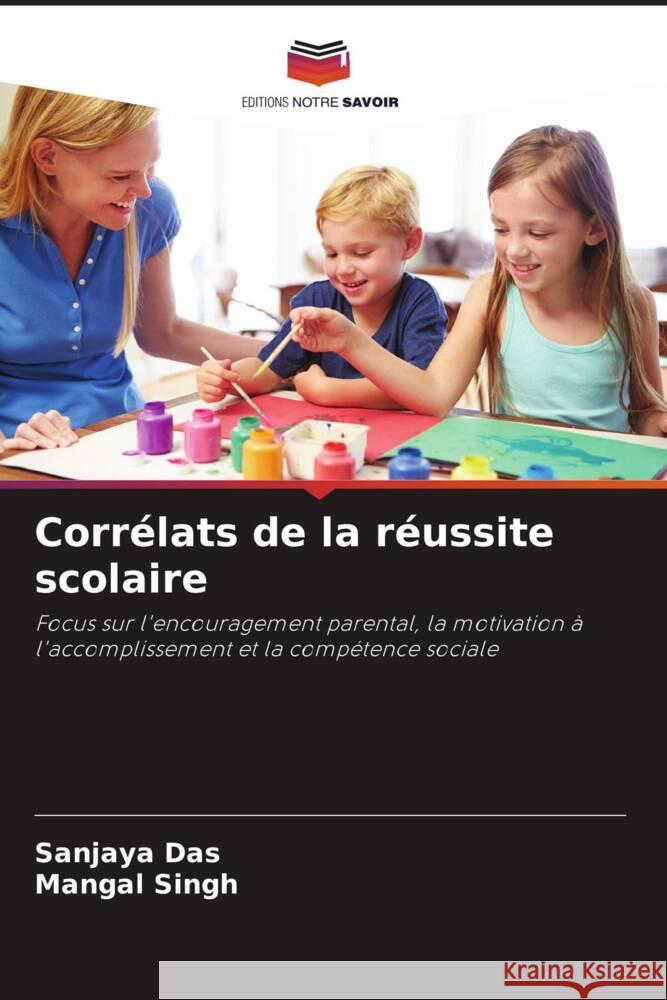 Corrélats de la réussite scolaire Das, Sanjaya, Singh, Mangal 9786205051054