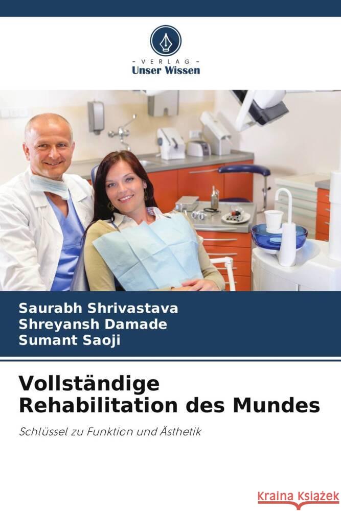 Vollständige Rehabilitation des Mundes Shrivastava, Saurabh, Damade, Shreyansh, Saoji, Sumant 9786205051498 Verlag Unser Wissen