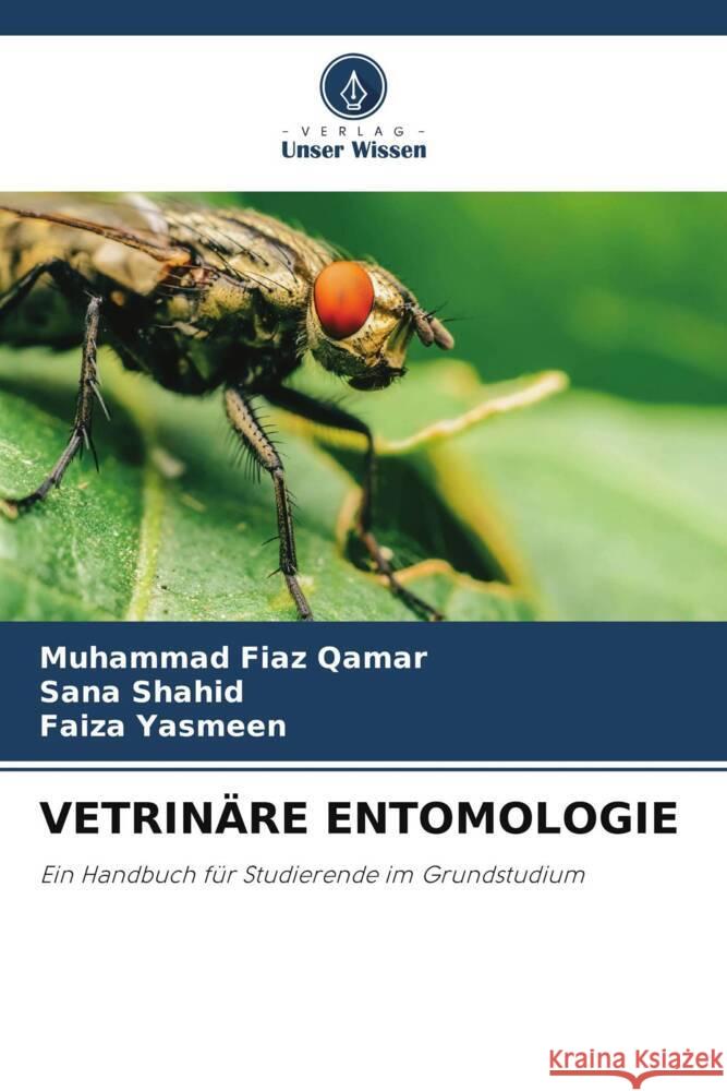 VETRINÄRE ENTOMOLOGIE Qamar, Muhammad Fiaz, Shahid, Sana, Yasmeen, Faiza 9786205052020