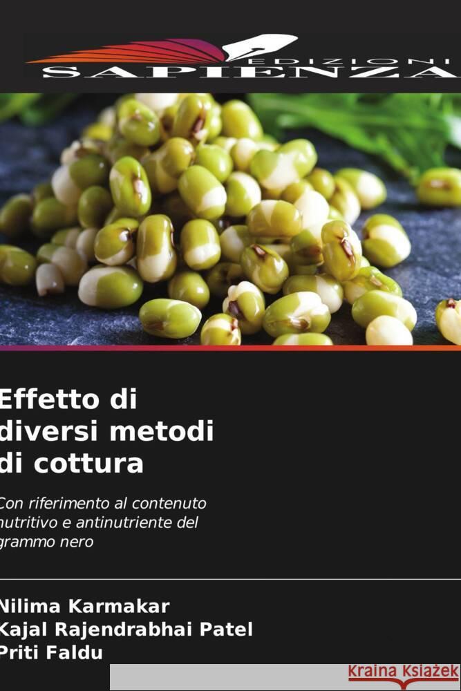 Effetto di diversi metodi di cottura Karmakar, Nilima, PATEL, KAJAL RAJENDRABHAI, FALDU, PRITI 9786205052150