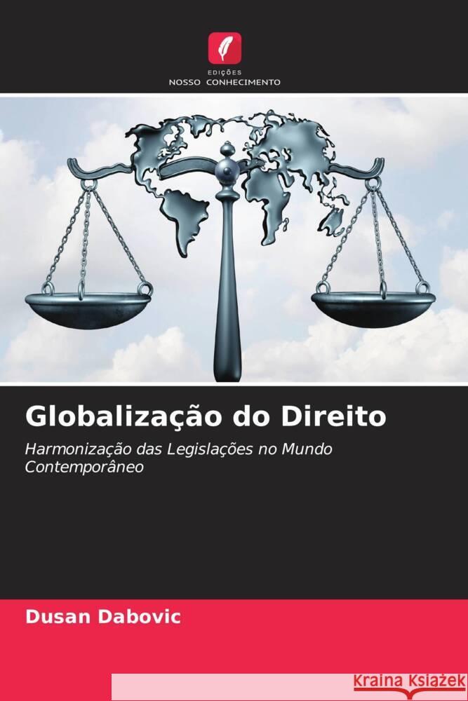 Globaliza??o do Direito Dusan Dabovic 9786205052297 Edicoes Nosso Conhecimento