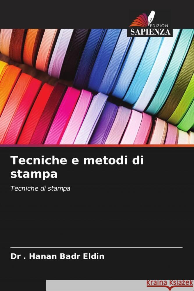 Tecniche e metodi di stampa Eldin, Hanan Badr 9786205052419 Edizioni Sapienza