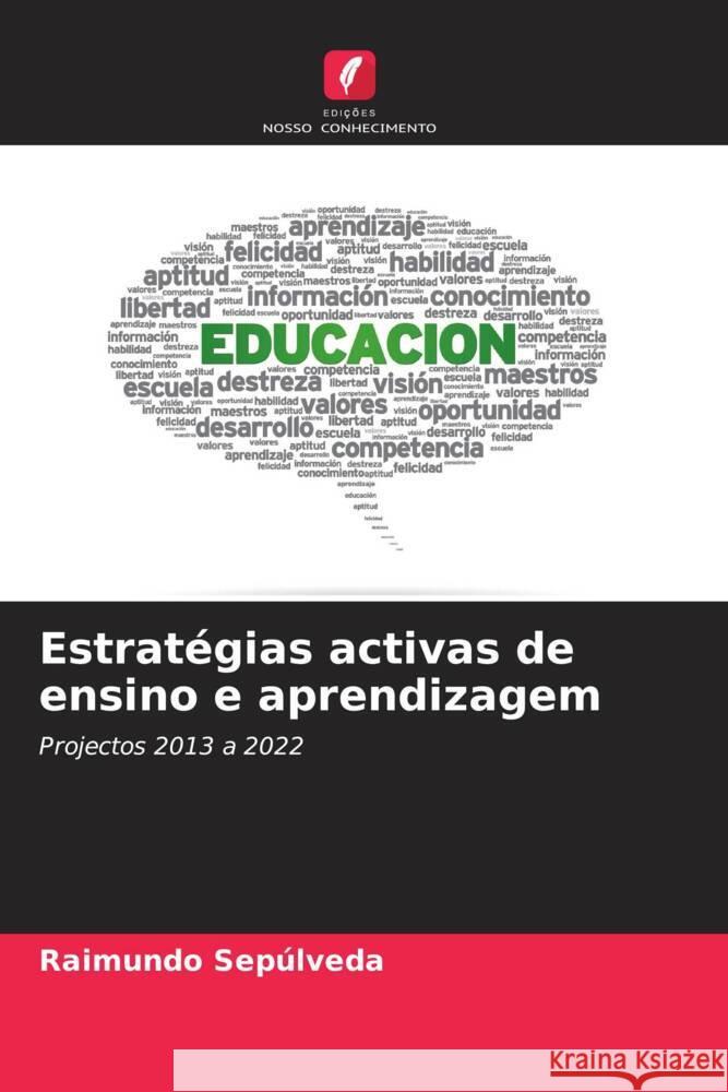 Estratégias activas de ensino e aprendizagem Sepúlveda, Raimundo 9786205052686