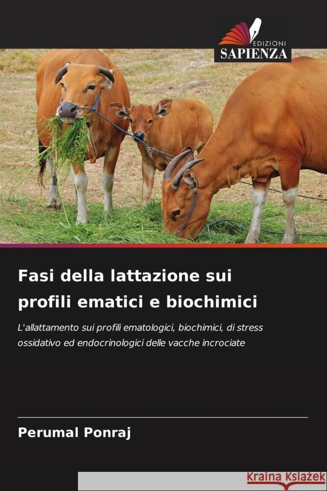 Fasi della lattazione sui profili ematici e biochimici Ponraj, Perumal 9786205052914 Edizioni Sapienza