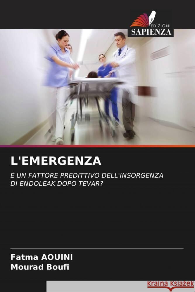 L'EMERGENZA AOUINI, Fatma, Boufi, Mourad 9786205053355 Edizioni Sapienza