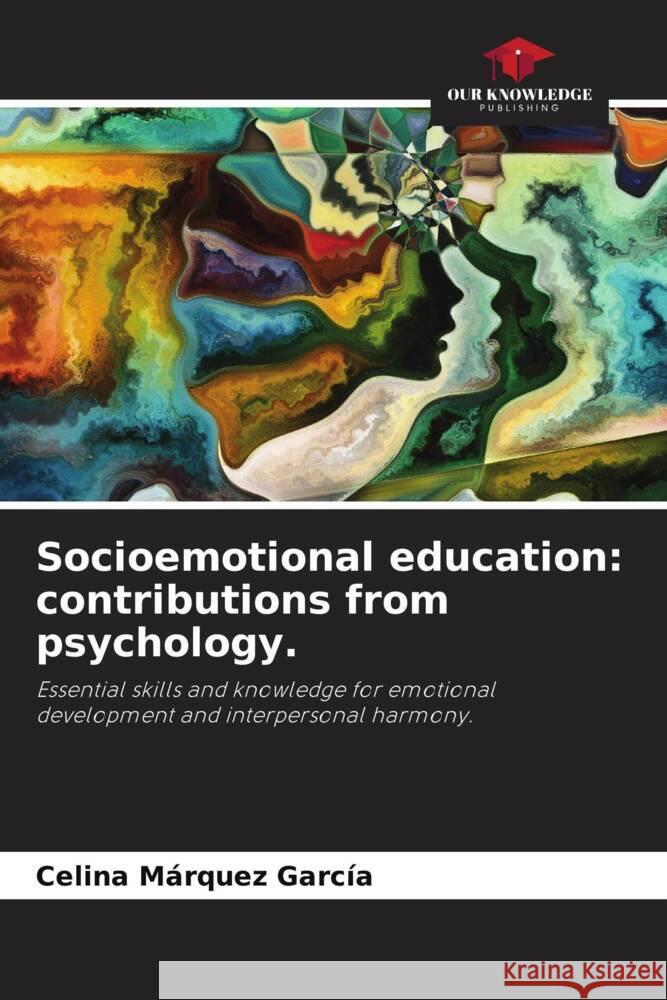 Socioemotional education: contributions from psychology. Márquez García, Celina 9786205053522