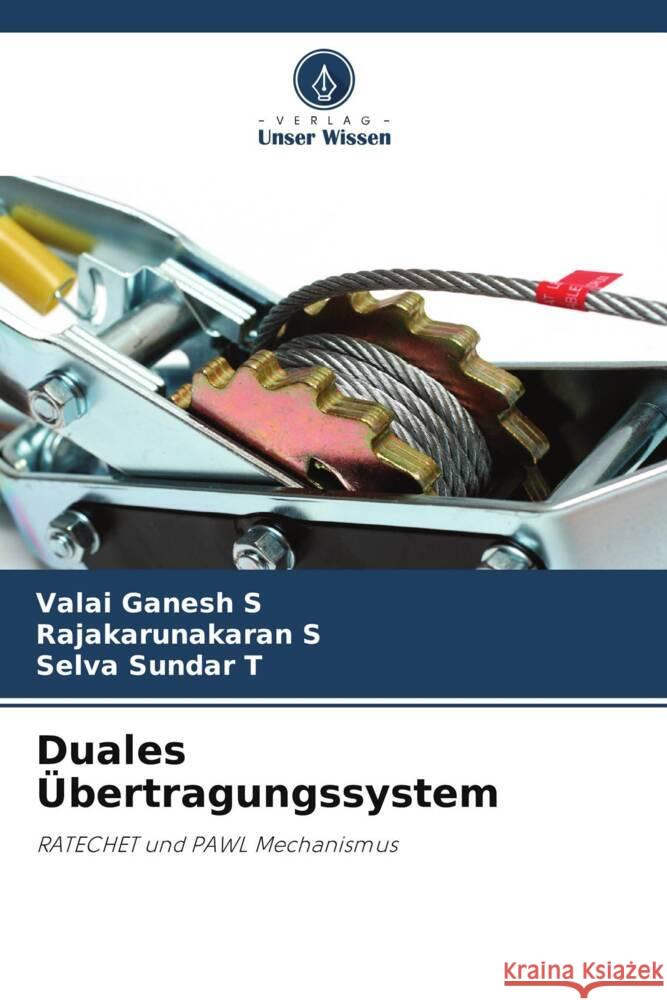 Duales Übertragungssystem Ganesh S, Valai, S, Rajakarunakaran, Sundar T, Selva 9786205053799