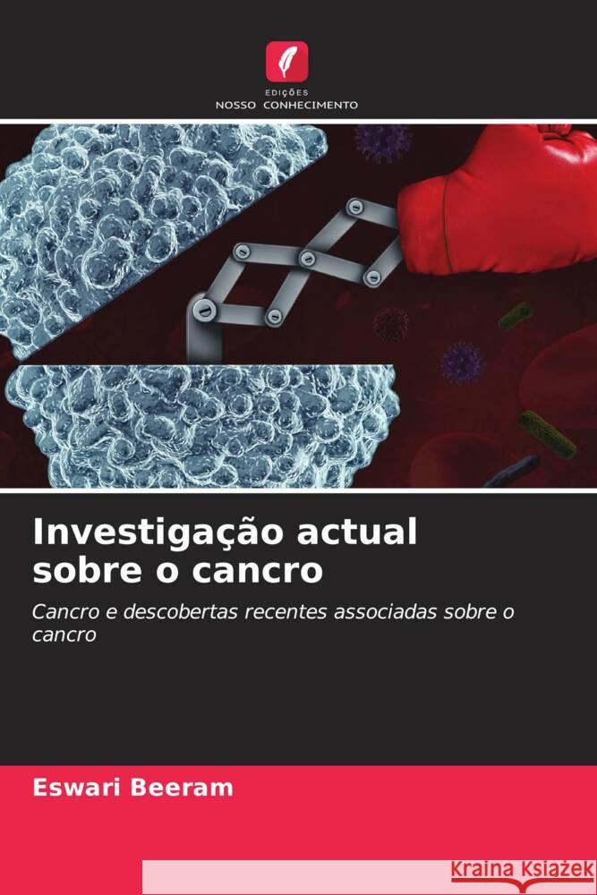 Investigação actual sobre o cancro Beeram, Eswari 9786205053867
