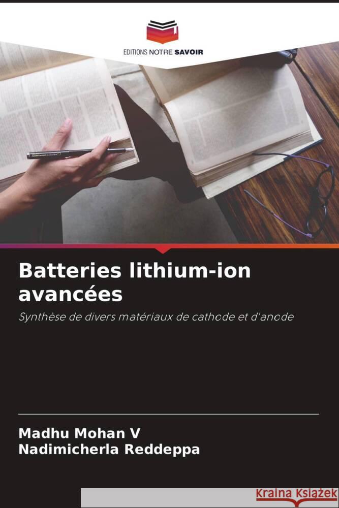 Batteries lithium-ion avancées V, Madhu Mohan, Reddeppa, Nadimicherla 9786205056851