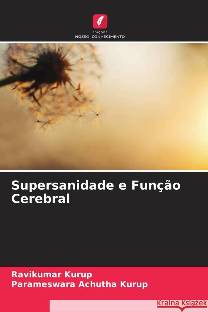 Supersanidade e Função Cerebral Kurup, Ravikumar, Achutha Kurup, Parameswara 9786205057476 Edições Nosso Conhecimento