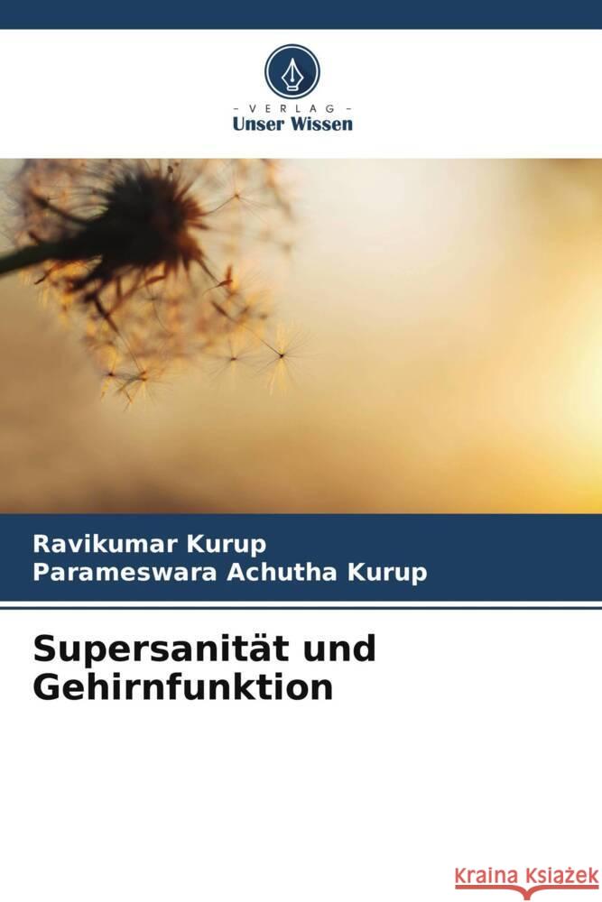 Supersanität und Gehirnfunktion Kurup, Ravikumar, Achutha Kurup, Parameswara 9786205057506 Verlag Unser Wissen